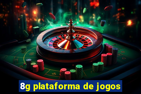 8g plataforma de jogos